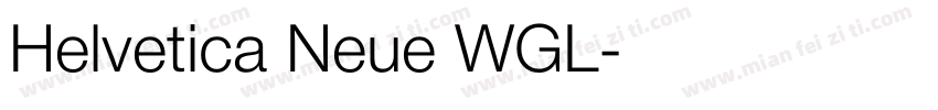 Helvetica Neue WGL字体转换
